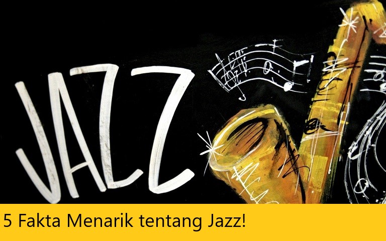 5 Fakta Menarik tentang Jazz!