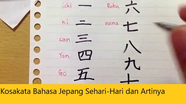 Kosakata Bahasa Jepang Sehari-Hari dan Artinya