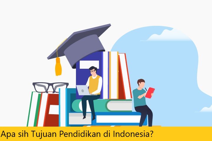Apa sih Tujuan Pendidikan di Indonesia?