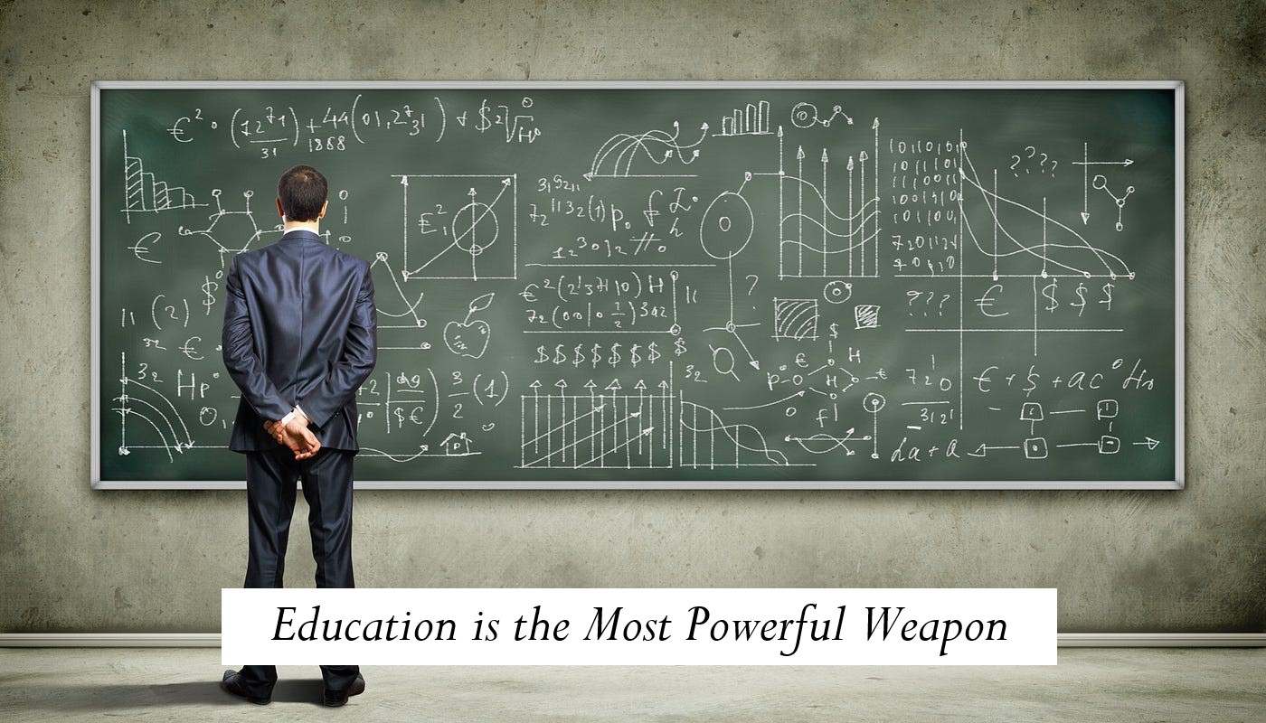 Education is the Most Powerful Weapon