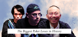 The Biggest Poker Losses in History
