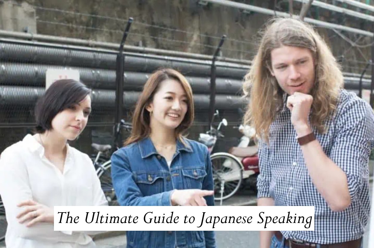The Ultimate Guide to Japanese Speaking