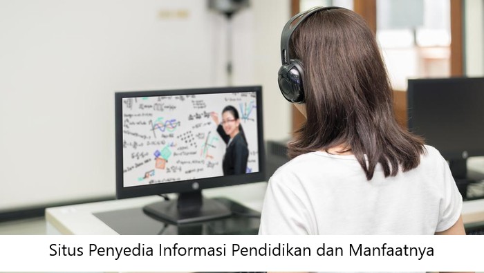 Situs Penyedia Informasi Pendidikan dan Manfaatnya